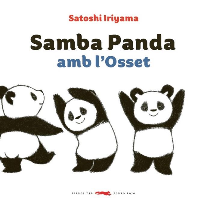 SAMBA PANDA AMB L'OSSET | 9788494773303 | IRIYAMA, SATOSHI | Llibreria Drac - Llibreria d'Olot | Comprar llibres en català i castellà online