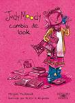 JUDY MOODY CAMBIA DE LOOK | 9788420474588 | MCDONALD, MEGAN | Llibreria Drac - Llibreria d'Olot | Comprar llibres en català i castellà online