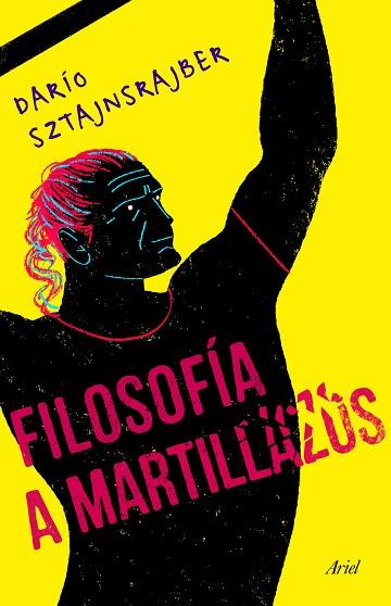 FILOSOFÍA A MARTILLAZOS | 9788434432291 | SZTAJNSZRAJBER, DARÍO | Llibreria Drac - Librería de Olot | Comprar libros en catalán y castellano online
