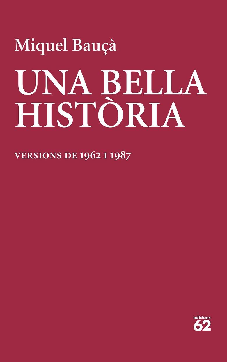 BELLA HISTÒRIA, UNA | 9788429781199 | BAUÇÀ, MIQUEL | Llibreria Drac - Llibreria d'Olot | Comprar llibres en català i castellà online