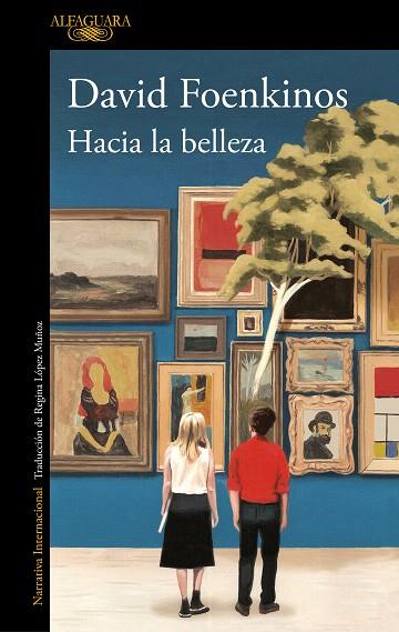 HACIA LA BELLEZA | 9788420434810 | FOENKINOS, DAVID | Llibreria Drac - Llibreria d'Olot | Comprar llibres en català i castellà online