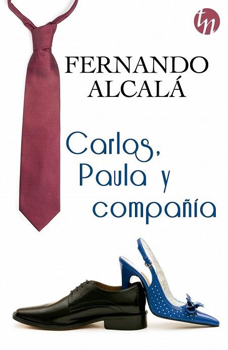 CARLOS, PAULA Y COMPAÑÍA | 9788468761626 | ALCALÁ, FERNANDO | Llibreria Drac - Llibreria d'Olot | Comprar llibres en català i castellà online