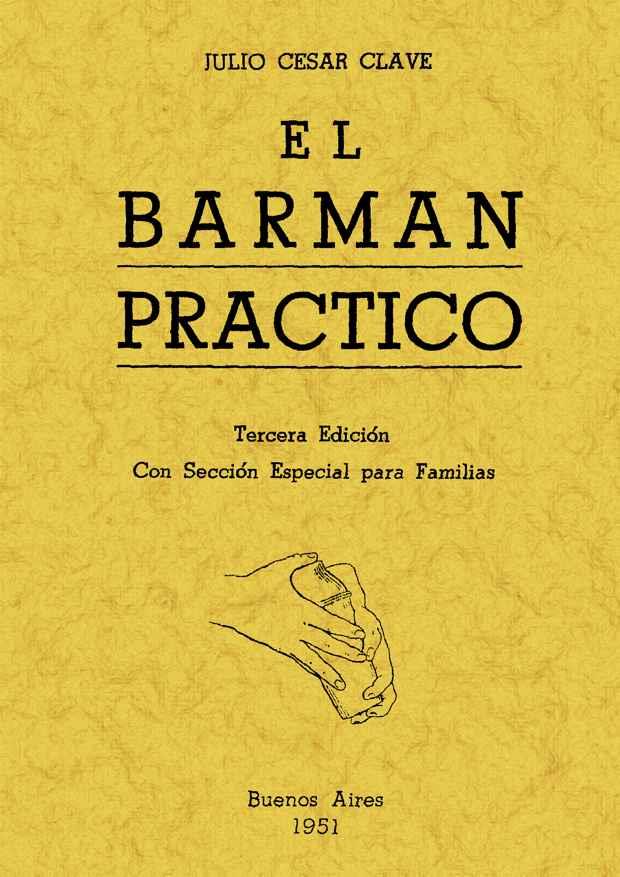 BARMAN PRÁCTICO, EL | 9788497612524 | CLAVE, JULIO CESAR | Llibreria Drac - Llibreria d'Olot | Comprar llibres en català i castellà online