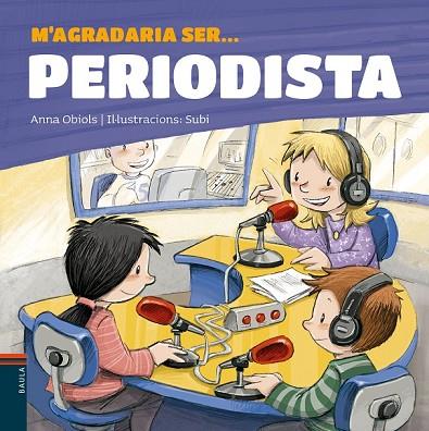 M'AGRADARIA SER ... PERIODISTA | 9788447936199 | OBIOLS, ANNA | Llibreria Drac - Llibreria d'Olot | Comprar llibres en català i castellà online
