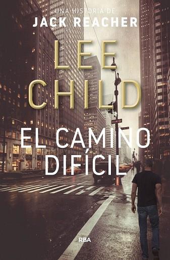 CAMINO DIFÍCIL, EL | 9788490568057 | CHILD , LEE | Llibreria Drac - Llibreria d'Olot | Comprar llibres en català i castellà online