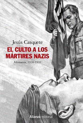 CULTO A LOS MÁRTIRES NAZIS, EL | 9788491819462 | CASQUETE, JESÚS | Llibreria Drac - Librería de Olot | Comprar libros en catalán y castellano online