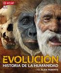 EVOLUCION. HISTORIA DE LA HUMANIDAD | 9788446036555 | ROBERTS, ALICE | Llibreria Drac - Llibreria d'Olot | Comprar llibres en català i castellà online