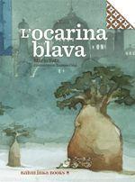 OCARINA BLAVA, L' | 9788494584329 | SATZ, MARIO / CELEJ, ZUZANNA | Llibreria Drac - Llibreria d'Olot | Comprar llibres en català i castellà online