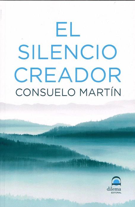 SILENCIO CREADOR, EL | 9788498274011 | MARTÍN, CONSUELO | Llibreria Drac - Llibreria d'Olot | Comprar llibres en català i castellà online