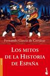 MITOS DE LA HISTORIA DE ESPAÑA, LOS | 9788408062110 | GARCIA DE CORTAZAR, FERNANDO | Llibreria Drac - Llibreria d'Olot | Comprar llibres en català i castellà online