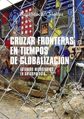 CRUZAR FRONTERAS EN TIEMPOS DE GLOBALIZACIÓN | 9788491812500 | SÁNCHEZ, RAÚL | Llibreria Drac - Llibreria d'Olot | Comprar llibres en català i castellà online