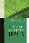 CAMI OBERT PER JESUS. LLUC | 9788498466522 | PAGOLA, JOSE ANTONIO | Llibreria Drac - Llibreria d'Olot | Comprar llibres en català i castellà online