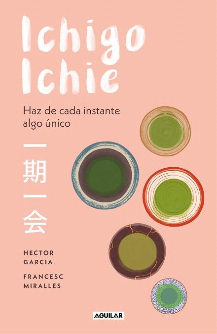ICHIGO ICHIE | 9788403519510 | GARCÍA, HÉCTOR; MIRALLES, FRANCESC | Llibreria Drac - Llibreria d'Olot | Comprar llibres en català i castellà online