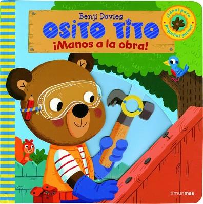 MANOS A LA OBRA! (OSITO TITO) | 9788408135951 | DAVIES, BENJI | Llibreria Drac - Llibreria d'Olot | Comprar llibres en català i castellà online