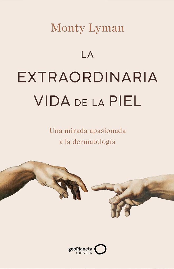 EXTRAORDINARIA VIDA DE LA PIEL, LA | 9788408247234 | LYMAN, MONTY | Llibreria Drac - Llibreria d'Olot | Comprar llibres en català i castellà online