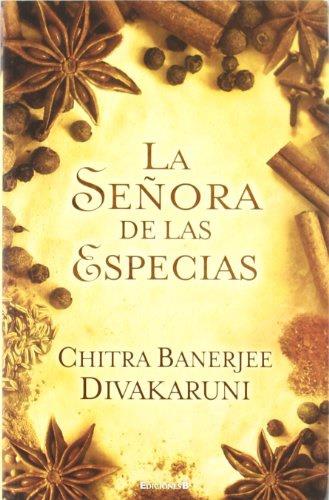 SEÑORA DE LAS ESPECIAS, LA | 9788466649889 | BANERJEE DIVAKARUNI, CHITRA | Llibreria Drac - Llibreria d'Olot | Comprar llibres en català i castellà online
