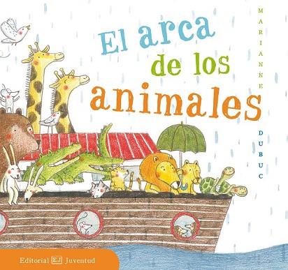 ARCA DE LOS ANIMALES, EL | 9788426143501 | DUBUC, MARIANNE | Llibreria Drac - Llibreria d'Olot | Comprar llibres en català i castellà online