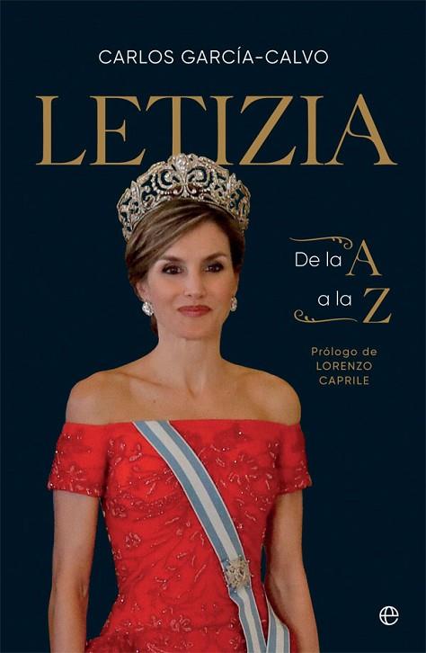 LETIZIA DE LA A A LA Z | 9788491649106 | GARCÍA-CALVO, CARLOS | Llibreria Drac - Llibreria d'Olot | Comprar llibres en català i castellà online