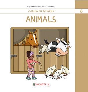 ANIMALS (PLE DE SIGNES 6) | 9788419565501 | MOLINA, RAQUEL I SARA | Llibreria Drac - Llibreria d'Olot | Comprar llibres en català i castellà online
