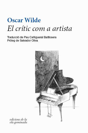CRÍTIC COM A ARTISTA, EL | 9788412143041 | WILDE, OSCAR | Llibreria Drac - Llibreria d'Olot | Comprar llibres en català i castellà online