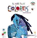 ARTE TIENE COLORES, EL | 9788469603789 | MONREAL, VIOLETA | Llibreria Drac - Llibreria d'Olot | Comprar llibres en català i castellà online