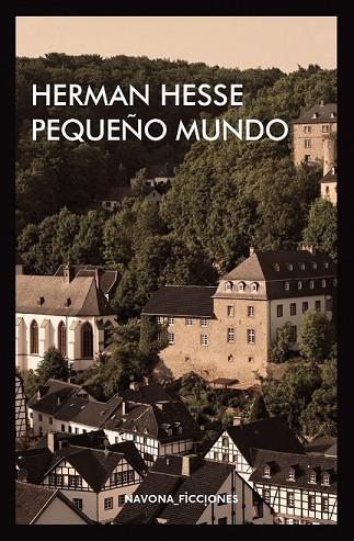 PEQUEÑO MUNDO | 9788417181307 | HESSE, HERMAN | Llibreria Drac - Librería de Olot | Comprar libros en catalán y castellano online