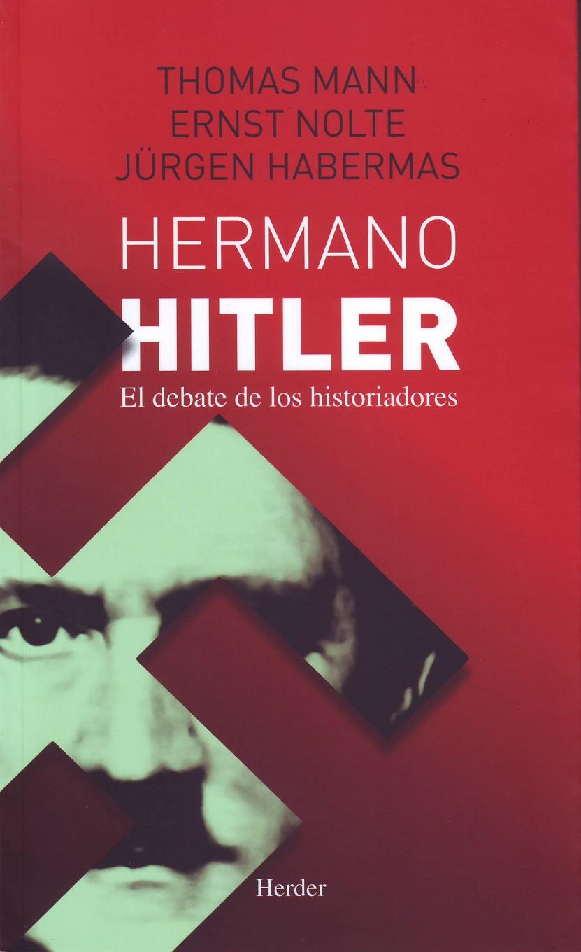 HERMANO HITLER | 9786077727200 | MANN, THOMAS ; NOLTE, ERNST ; HABERMAS, JÜRGEN | Llibreria Drac - Llibreria d'Olot | Comprar llibres en català i castellà online