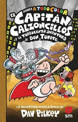 CAPITAN CALZONCILLOS Y LA TURBULENTA AVENTURA DE DON TUFOTE, EL (CAPITAN CALZONCILLOS 12) | 9788419102287 | PILKEY, DAV | Llibreria Drac - Llibreria d'Olot | Comprar llibres en català i castellà online