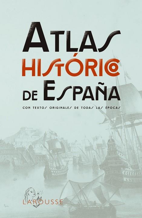 ATLAS HISTÓRICO DE ESPAÑA | 9788419436955 | AA.DD. | Llibreria Drac - Llibreria d'Olot | Comprar llibres en català i castellà online