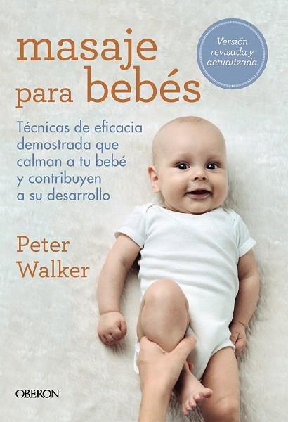 MASAJE PARA BEBÉS | 9788441541856 | WALKER, PETER | Llibreria Drac - Librería de Olot | Comprar libros en catalán y castellano online