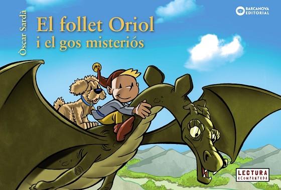 FOLLET ORIOL I EL GOS MISTERIÓS, EL | 9788448947842 | SARDÀ, ÒSCAR | Llibreria Drac - Llibreria d'Olot | Comprar llibres en català i castellà online