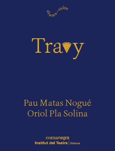 TRAVY | 9788419590916 | PLA, ORIOL; MATAS, PAU | Llibreria Drac - Llibreria d'Olot | Comprar llibres en català i castellà online