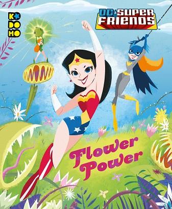 DC SUPER FRIENDS: FLOWER POWER | 9788417908607 | CARBONE, COURTNEY | Llibreria Drac - Librería de Olot | Comprar libros en catalán y castellano online