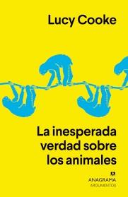 INESPERADA VERDAD SOBRE LOS ANIMALES, LA | 9788433964410 | COOKE, LUCY | Llibreria Drac - Llibreria d'Olot | Comprar llibres en català i castellà online