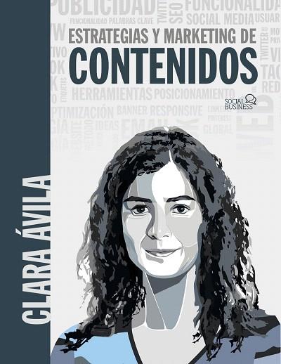 ESTRATEGIAS Y MARKETING DE CONTENIDOS | 9788441539594 | ÁVILA, CLARA | Llibreria Drac - Llibreria d'Olot | Comprar llibres en català i castellà online