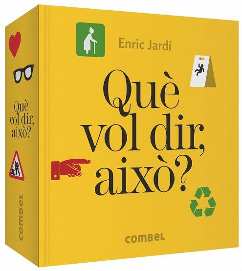 QUÈ VOL DIR, AIXÒ | 9788491014508 | JARDÍ, ENRIC | Llibreria Drac - Llibreria d'Olot | Comprar llibres en català i castellà online