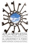42 LA RESPUESTA DE PENSAMIENTO PROFUNDO A LA VIDA AL UNIVERS | 9788420664194 | VERNON, MARK | Llibreria Drac - Llibreria d'Olot | Comprar llibres en català i castellà online