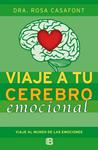 VIAJE A TU CEREBRO EMOCIONAL | 9788466654784 | CASAFONT, ROSA | Llibreria Drac - Llibreria d'Olot | Comprar llibres en català i castellà online