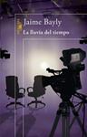 LLUVIA DEL TIEMPO, LA | 9788420416298 | BAYLY, JAIME | Llibreria Drac - Llibreria d'Olot | Comprar llibres en català i castellà online
