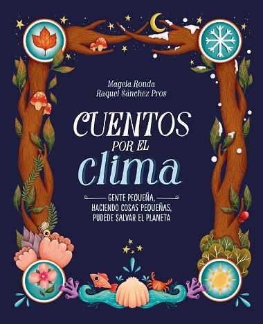 CUENTOS POR EL CLIMA | 9788420453309 | RONDA, MAGELA; SÁNCHEZ, RAQUEL | Llibreria Drac - Llibreria d'Olot | Comprar llibres en català i castellà online