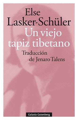 UN VIEJO TAPIZ TIBETANO | 9788418526381 | LASKER-SCHÜLLER, ELSE | Llibreria Drac - Llibreria d'Olot | Comprar llibres en català i castellà online