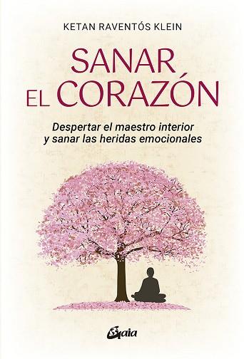 SANAR EL CORAZÓN | 9788484459095 | RAVENTÓS, KETAN | Llibreria Drac - Llibreria d'Olot | Comprar llibres en català i castellà online