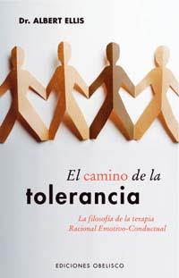 CAMINO DEL LA TOLERANCIA, EL | 9788497773133 | ELLIS, ALBERT | Llibreria Drac - Llibreria d'Olot | Comprar llibres en català i castellà online