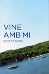 VINE AMB MI | 9788461721405 | VILACOBA, SILVIA | Llibreria Drac - Librería de Olot | Comprar libros en catalán y castellano online