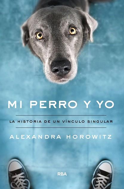 MI PERRO Y YO | 9788491874461 | HOROWITZ, ALEXANDRA | Llibreria Drac - Llibreria d'Olot | Comprar llibres en català i castellà online