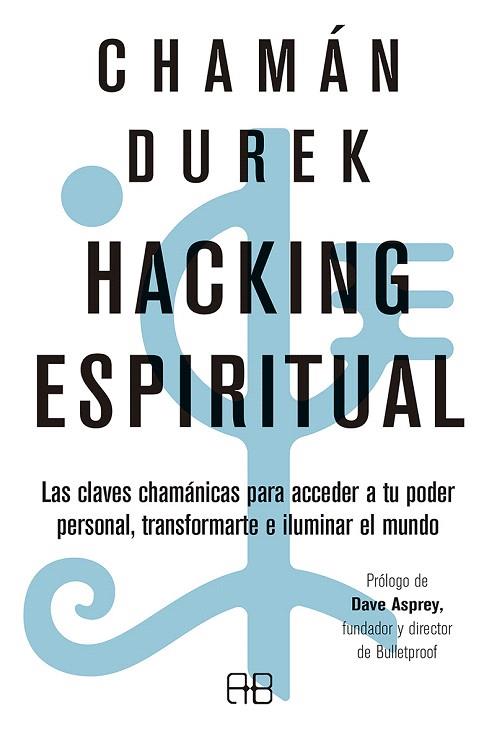 HACKING ESPIRITUAL | 9788417851125 | CHAMÁN DUREK | Llibreria Drac - Llibreria d'Olot | Comprar llibres en català i castellà online