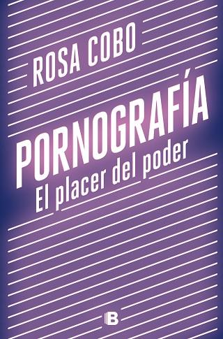 PORNOGRAFÍA. EL PLACER DEL PODER | 9788466667890 | COBO, ROSA | Llibreria Drac - Llibreria d'Olot | Comprar llibres en català i castellà online