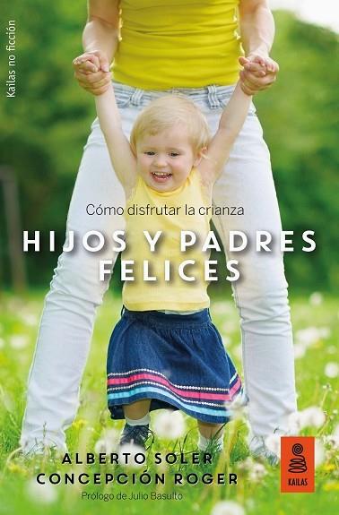 HIJOS Y PADRES FELICES | 9788416523955 | SOLER, ALBERTO; ROGER, CONCEPCIÓN | Llibreria Drac - Llibreria d'Olot | Comprar llibres en català i castellà online