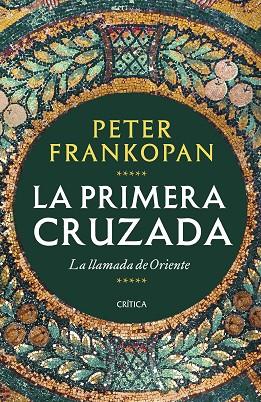 PRIMERA CRUZADA, LA | 9788491993735 | FRANKOPAN, PETER | Llibreria Drac - Llibreria d'Olot | Comprar llibres en català i castellà online
