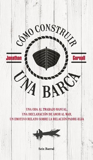 CÓMO CONSTRUIR UNA BARCA | 9788432235313 | GORNALL, JONATHAN | Llibreria Drac - Llibreria d'Olot | Comprar llibres en català i castellà online